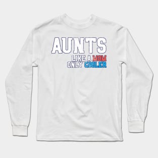 Aunts Long Sleeve T-Shirt